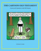 The Cartoon Old Testament: Cartoons and Commentary on the Old Testament