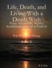 Life, Death, and Living With a Death Wish