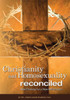 Christianity and Homosexuality Reconciled: New Thinking for a New Millennium!
