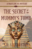 The Secret of the Mummy's Tomb