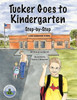Tucker Goes to Kindergarten