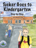 Tucker Goes to Kindergarten