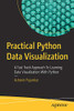 Practical Python Data Visualization: A Fast Track Approach To Learning Data Visualization With Python