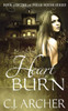 Heart Burn: Book 3 of the 1st Freak House Trilogy