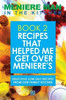 Meniere Man In The Kitchen. Book 2: Recipes That Helped Me Get Over Meniere's. Delicious Low Salt Recipes From Our Family Kitchen.
