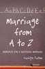 Marriage From A to Z: Principles For A Successful Marriage