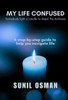 My Life Confused: Somebody light a candle to dispel the darkness