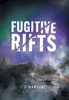 Fugitive Rifts