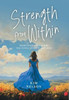 Strength From Within: Surviving Cancer: The Power of Gifts and Hope