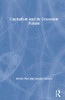 Capitalism and Its Uncertain Future