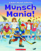 Munsch Mania!: A Robert Munsch Collection