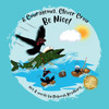 A Courageous, Clever Crow: Be Nice!