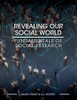 Revealing Our Social World: Fundamentals of Social Research