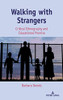 Walking with Strangers: Critical Ethnography and Educational Promise (Critical Qualitative Research)