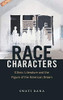 Race Characters: Ethnic Literature and the Figure of the American Dream