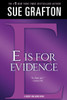 E Is for Evidence: A Kinsey Millhone Mystery