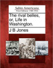 The Rival Belles, Or, Life in Washington.