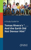 A Study Guide for Tomas Rivera's "". . . And the Earth Did Not Devour Him""