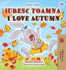 I Love Autumn (Romanian English Bilingual Book for Kids) (Romanian English Bilingual Collection) (Romanian Edition)