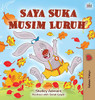 I Love Autumn (Malay Book for Kids) (Malay Bedtime Collection) (Malay Edition)