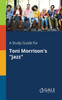 A Study Guide for Toni Morrison's ""Jazz""