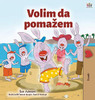 I Love to Help (Serbian Children's Book - Latin Alphabet) (Serbian Bedtime Collection - Latin) (Serbian Edition)
