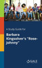 A Study Guide for Barbara Kingsolver's ""Rose-Johnny""