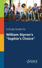 A Study Guide for William Styron's ""Sophie's Choice""