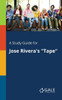 A Study Guide for Jose Rivera's ""Tape""