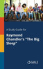 A Study Guide for Raymond Chandler's ""The Big Sleep""