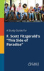 A Study Guide for F. Scott Fitzgerald's ""This Side of Paradise""