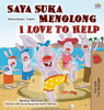 I Love to Help (Malay English Bilingual Children's Book) (Malay English Bilingual Collection) (Malay Edition)