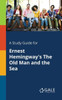 A Study Guide for Ernest Hemingway's The Old Man and the Sea