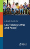A Study Guide for Leo Tolstoy's War and Peace