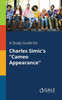 A Study Guide for Charles Simic's ""Cameo Appearance""