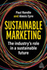 Sustainable Marketing: The Industry's Role in a Sustainable Future