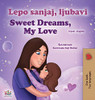 Sweet Dreams, My Love (Serbian English Bilingual Children's Book - Latin Alphabet) (Serbian English Bilingual Collection - Latin) (Serbian Edition)