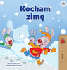I Love Winter (Polish Children's Book) (Polish Bedtime Collection) (Polish Edition)