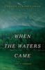 When the Waters Came Large Print
