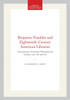 Benjamin Franklin and Eighteenth-Century American Libraries: Transactions, American Philosophical Society (Vol. 55, Part 9)