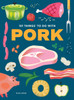 101 Things to Do with Pork