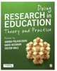 Doing Research in Education: Theory and Practice