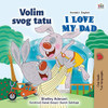 I Love My Dad (Croatian English Bilingual Children's Book) (Croatian English Bilingual Collection) (Croatian Edition)