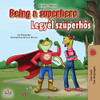 Being a Superhero (English Hungarian Bilingual Book) (English Hungarian Bilingual Collection) (Hungarian Edition)