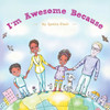 I'm Awesome Because