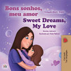 Sweet Dreams, My Love (Portuguese English Bilingual Children's Book -Brazil): Brazilian Portuguese (Portuguese English Bilingual Collection - Brazil) (Portuguese Edition)