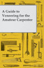 A Guide to Veneering for the Amateur Carpenter