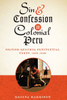 Sin and Confession in Colonial Peru: Spanish-Quechua Penitential Texts, 1560-1650