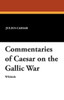 Commentaries of Caesar on the Gallic War