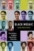 Black Mosaic: The Politics of Black Pan-Ethnic Diversity